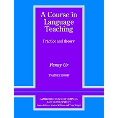 A Course in Language Teaching: Practice and Theory: Trainee's Book (Cambridge Teacher Training & Development)