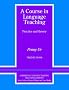 A Course in Language Teaching: Practice and Theory: Trainee's Book (Cambridge Teacher Training & Development)