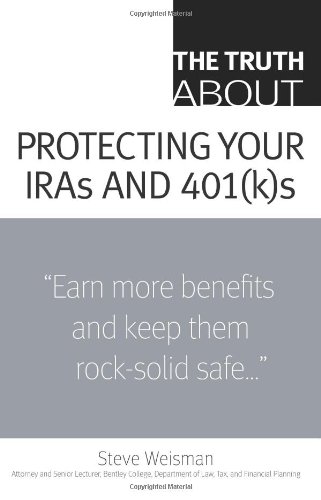 The Truth About Protecting Your IRAs and 401(k)s