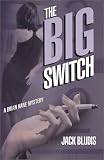 The Big Switch (Brian Kane Mysteries)