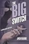 The Big Switch: A Brian Kane Mystery (Brian Kane Mysteries)