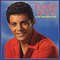 Frankie Avalon - 25 All Time Greatest Hits