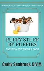 Puppy Stuff by Puppies (Animal Communication Series by Cathy Seabrook, D.V.M.)