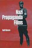 Nazi Propaganda Films: A History and Filmography