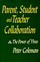 Parent, Student and Teacher Collaboration: The Power of Three