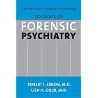 Click here to buy The American Psychiatric Publishing Textbook of Forensic Psychiatry: The... by Robert I. Simon and Liza H. Gold.