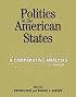 Politics in the American States: A Comparative Analysis (Politics in the American States)