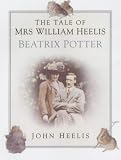 The Tale of Mrs.William Heelis: Beatrix Potter