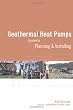 Geothermal Heat Pumps: A Guide for Planning and Installing