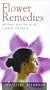 Flower Remedies: Natural Healing With Flower Essences (Health Essentials Series)