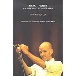 R.E.M.  Fiction: An Alternative Biography book cover