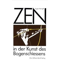 Zen in der Kunst des Bogenschie�ens