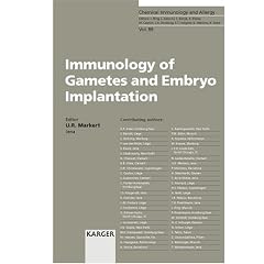 Immunology of Gametes and Embryo Implantation: 88 (Chemical Immunology & Allergy)