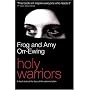Holy Warriors: A Fresh Look at the Face of Extreme&hellip by Amy Orr-Ewing