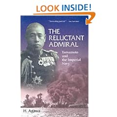 The Reluctant Admiral: Yamamoto and the Imperial Japanese Navy
