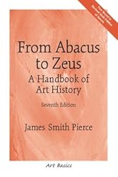 From Abacus to Zeus: A Handbook of Art History