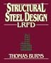 Structural Steel Design-Lrfd (Trade, Technology & Industry)