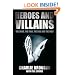 Heroes and Villains: The Good, the Mad, the Bad and the Ugly