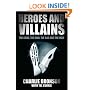 Heroes and Villains: The Good, the Mad, the Bad and the Ugly