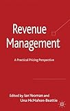 Revenue management : a practical pricing perspective