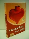 Produkt-Bild: Andreas Wacker: Hausapotheke f&uuml;r die Seele - Verlag: Gr&auml;fe und Unzer [Auflage: 1. Auflage]
