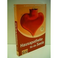 Andreas Wacker: Hausapotheke f�r die Seele - Verlag: Gr�fe und Unzer [Auflage: 1. Auflage]