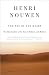 The Way of the Heart: Desert Spirituality and Contemporary Ministry