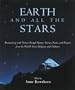 Earth and All the Stars: Reconnecting With Nature Through Hymns, Stories, Poems, and Prayers from the World's Great Religions and Cultures