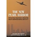 The New Pearl Harbor: Disturbing Questions About the Bush Administration and 9/11
