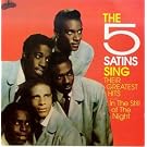 Five Satins Sing Their Greatest Hits