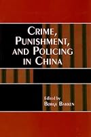 Crime, Punishment, and Policing in China (Asia/Pacific/Perspectives)