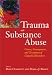 Book Trauma and Substance Abuse: Causes, Consequences, and Treatment of Comorbid Disorders