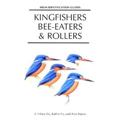 Kingfishers, Bee-eaters and Rollers: A Handbook (Helm Field Guides)