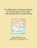 The 2007 Import and Export Market for Video Games for Use with a Television Receiver in South Africa