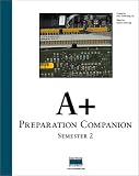 A+ Preparation Companion Semester 2