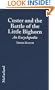 Custer and the Battle of the Little Bighorn: An Encyclopedia of the People, Places, Events, Indian Culture and Customs, Information Sources, Art and Films