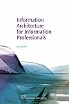 Information Architecture for Information Professionals