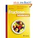 Fructose-Intoleranz: Wenn Fruchtzucker krank macht