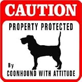 CAUTION: COONHOUND PROTECTION dog sign