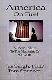 America On Fire! A Poetic Tribute to the Memories of 9-11-01