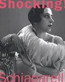 Shocking! The Art and Fashion of Elsa Schiaparelli