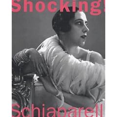 Shocking!: The Art and Fashion of Elsa Schiaparelli