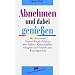 Abnehmen und dabei genie�en: Mit dem neuen Natural Weight Program ohne Di�ten, Kalorienz�hlen, Hungern und Verzicht zum Wunschgewicht