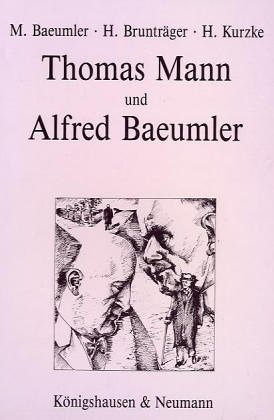 Thomas Mann und Alfred Baeumler