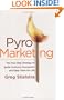 PyroMarketing: The Four-Step Strategy to Ignite Customer Evangelists and Keep Them for Life
