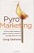 PyroMarketing: The Four-Step Strategy to Ignite Customer Evangelists and Keep Them for Life