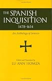 Spanish Inquisition, 1478-1614: An Anthology of Sources