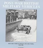 A directory of post-war British military vehicles : military vehicle design and the FVRDE, 1946-1981