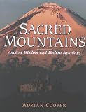 Books : Sacred Mountains: Ancient Wisdom and Modern Meanings