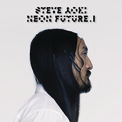 Steve Aoki - NEON FUTURE I - Zortam Music